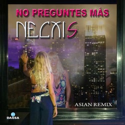 No Preguntes Mas (Asian Remix)