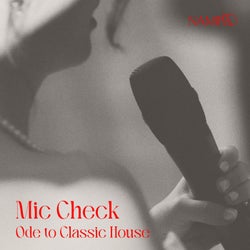 Mic Check: Ode to Classic House