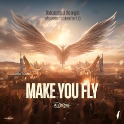 Make You Fly (Dedicated to Nova Festival victims)