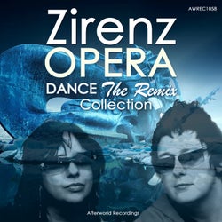 Zirenz Opera Dance the Remix Collection