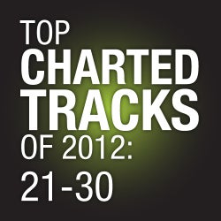 Top Charted Tracks Of 2012 - 21-30