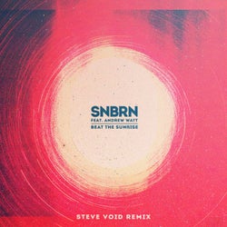 Beat The Sunrise - Steve Void Remix