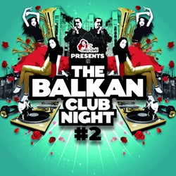 The Balkan Club Night, Vol. 2