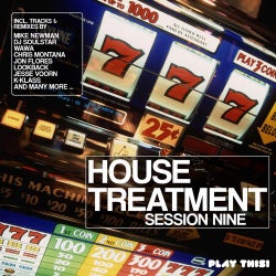 House Treatment - Session Nine