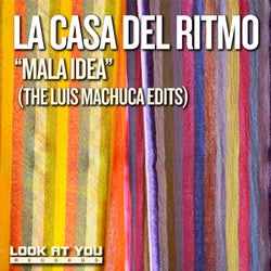 Mala Idea (The Luis Machuca Edits)