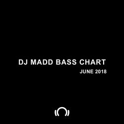 DJ Madd - Bass - June 2018