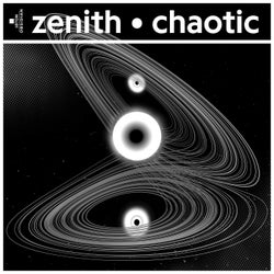 Zenith / Chaotic