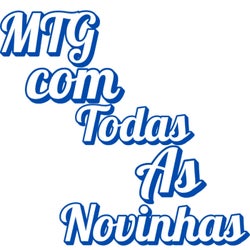 MTG Com todas as novinhas