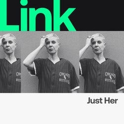 LINK Artist | Just Her - Just Vibes