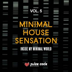 Minimal House Sensation, Vol. 5 (Inside My Minimal World)