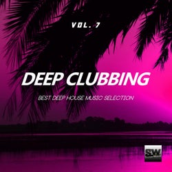 Deep Clubbing, Vol. 7 (Best Deep House Music Selection)