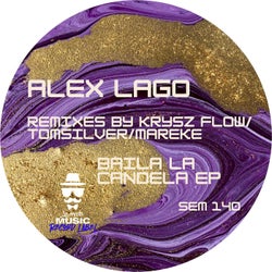 Baila la Candela EP (Incl. Krysz Flow, TomSilver, Mareke Remixes)