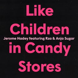 Like Children in Candy Stores (feat. Anja Sugar)