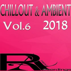 CHILLOUT & AMBIENT 2018, Vol. 6