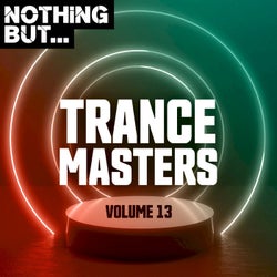 Nothing But... Trance Masters, Vol. 13