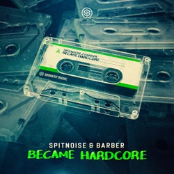 Became Hardcore - Extended Mix