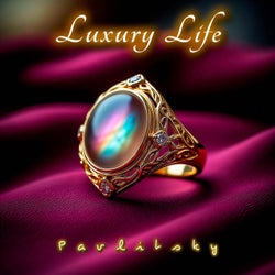 Luxury Life