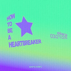 How to Be a Heartbreaker