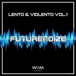 Futurenoize: Lento & violento, Vol. 1