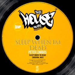 Sleep When Im Dead