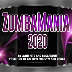 Zumbamania 2020 - Latin Hits And Reggaeton From 100 To 128 BPM For Gym And Dance