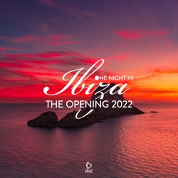 One Night In Ibiza - The Opening 2022