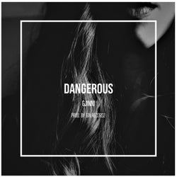 Dangerous