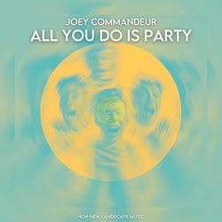 All You Do Is Party - Extended Mix