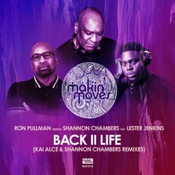 Back II Life (Kai Alce & Shannon Chambers Remixes) [feat. Lester Jenkins]