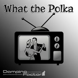 What the Polka