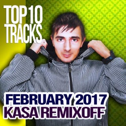 KASA REMIXOFF - FEBRUARY 2017 TOP 10