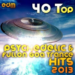 40 Top Psychedelic & Fullon Goa Trance Hits 2013 (Best of Hard Dance, Acid Techno, Power Trance)