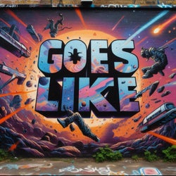 GOES LIKE