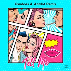 Tell Me (Öwnboss & Antdot Remix / Extended)