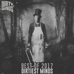 Best of 2017 - Dirtiest Minds