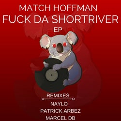 Fuck Da Shortriver EP