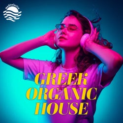 Greek Organic House (Reel Version)