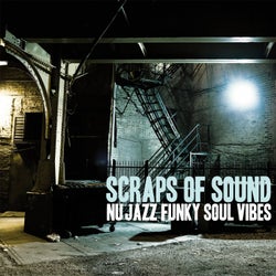 Scraps of Sounds (Nu Jazz Funky Soul Vibes)
