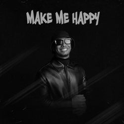 MAKE ME HAPPY