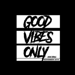 Good Vibes Only