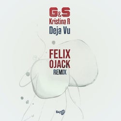Déjà Vu (Felix Ojack Remix)