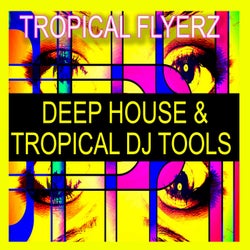 Deep House & Tropical DJ Tools