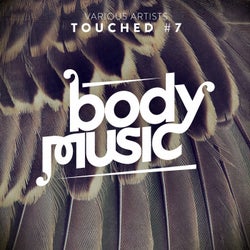 Body Music Pres. Touched #7