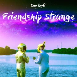 Friendship Strange