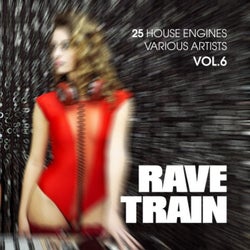 Rave Train, Vol. 6 (25 House Engines)