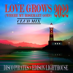 Love Grows (Where My Rosemary Goes) 2022 (Club Mix)