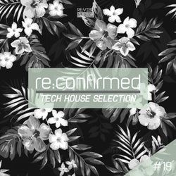Re:Confirmed - Tech House Selection, Vol. 19