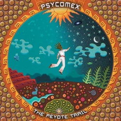 Psycomex - The Peyote Trail