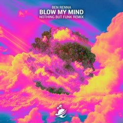 Blow My Mind (Nothing But Funk Remix)