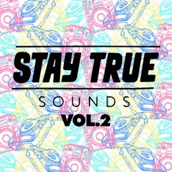 Stay True Sounds Vol.2 - Compiled by Kid Fonque